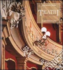 Teatri storici in Umbria. L'architettura. Ediz. illustrata libro di Chiuini Giovanna