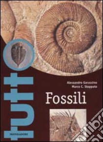 Fossili libro di Garassino Alessandro - Stoppato Marco