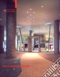 Car Corporate Image. Project in Miami. Studio Iosa Ghini. Ediz. italiana e inglese libro