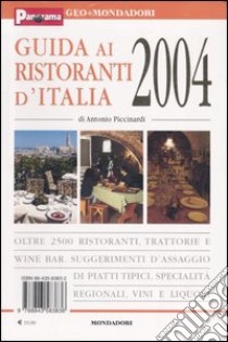 Guida ai ristoranti d'Italia 2004 libro di Piccinardi Antonio