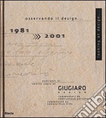 Osservando il design. Looking at design. 1981-2001 vent'anni di Giugiaro design. Edizione italiana e inglese libro