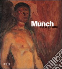 Edvard Munch. Io e gli altri libro