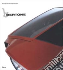 Bertone. Ediz. illustrata libro di Carugati Decio Giulio Riccardo