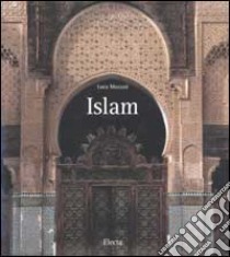 Islam. Ediz. illustrata libro di Mozzati Luca