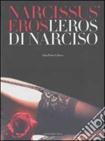 Narcissus' eros. L'eros di Narciso. Ediz. italiana e inglese libro di Calasso Gian Pietro