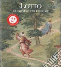 Lotto. Gli affreschi di Trescore. Ediz. illustrata libro di Pirovano C. (cur.)