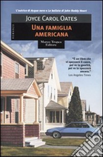 Una famiglia americana libro di Oates Joyce C.