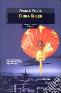 China killer libro di Forte Franco