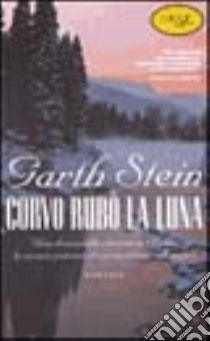 corvo rubò la luna libro di Stein Garth