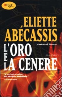 L'oro e la cenere libro di Abécassis Eliette