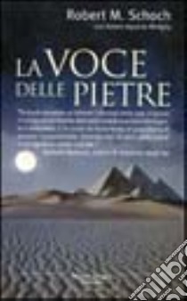 La voce delle pietre libro di Schoch Robert M. - McNally Robert A.