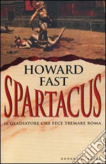 Spartacus libro di Fast Howard