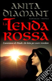 La tenda rossa libro di Diamant Anita