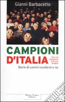 Campioni d'Italia libro di Barbacetto Gianni