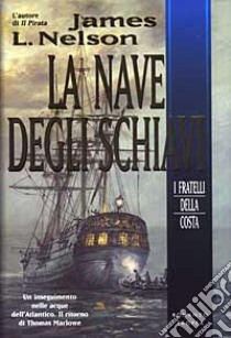 La nave degli schiavi libro di Nelson James L.