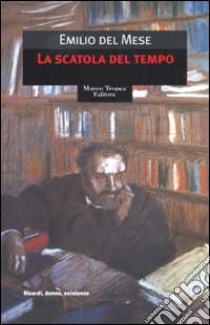 La scatola del tempo libro di Del Mese Emilio