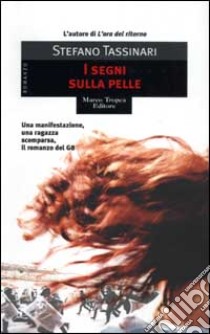 I segni sulla pelle libro di Tassinari Stefano