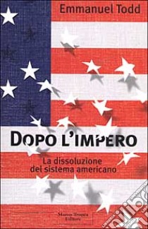 Dopo l'impero libro di Todd Emmanuel