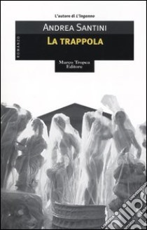 La trappola libro di Santini Andrea