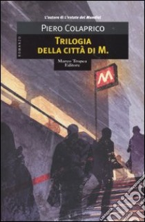 Trilogia della città di M. libro di Piero Colaprico