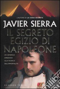 Il segreto egizio di Napoleone libro di Sierra Javier