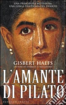 L'amante di Pilato libro di Haefs Gisbert