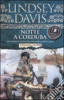 Notte a Corduba libro di Davis Lindsey