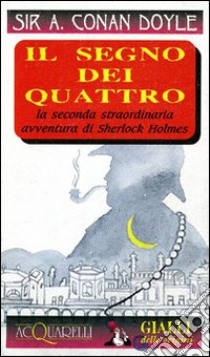 Il segno dei quattro libro di Doyle Arthur Conan