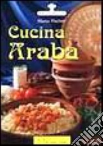 Cucina araba libro di Fischer Martha