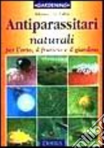 Antiparassitari Naturali Per L'orto Il F libro di DEL FABRO ADRIANO