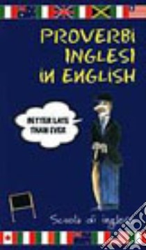 Proverbi inglesi in english libro