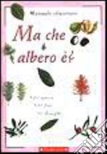 Ma che albero è? libro