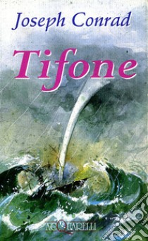 Tifone libro di Conrad Joseph