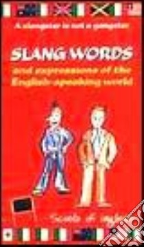 Slang words and expressions of the english-speaking world libro