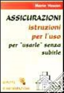 Assicurazioni. Istruzioni per l'uso libro di Vascon Maria