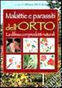 Malattie e parassiti dell'orto libro di DEL FABRO A. (cur.)