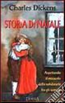 Storia di Natale libro di Dickens Charles