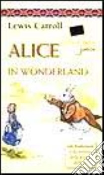 Alice in wonderland libro di Carroll Lewis