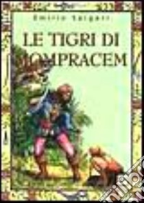 Le tigri di Mompracem libro di Salgari Emilio