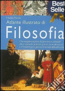 Atlante illustrato di filosofia libro di UBALDO NICOLA  