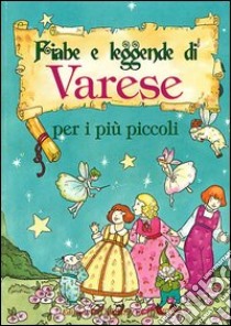 Fiabe e leggende di Varese libro