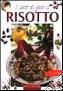 L'arte di fare il risotto libro