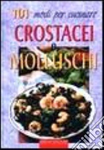 Centouno modi per cucinare crostacei e molluschi libro