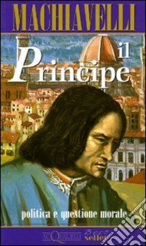 Il principe libro di Machiavelli Niccolò