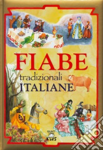 Fiabe tradizionali italiane. Ediz. a colori libro di Chiumenti C. (cur.)