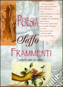 Frammenti libro di Saffo; Rossi M. (cur.)