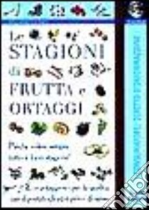 Le stagioni di frutta e ortaggi libro