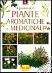 Il giardino delle piante aromatiche e medicinali libro