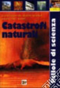 Le catastrofi naturali libro