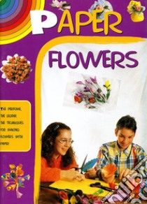 Fiori di carta. Ediz. inglese libro